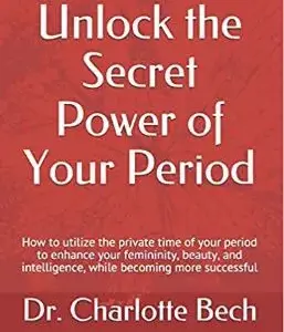 Unlock the Secret Power of Your Period